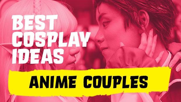 26 Anime Cosplay Ideas for Couples